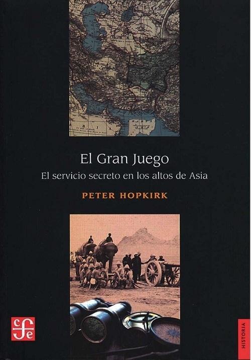 El Gran Juego "El servicio secreto en los altos de Asia". 