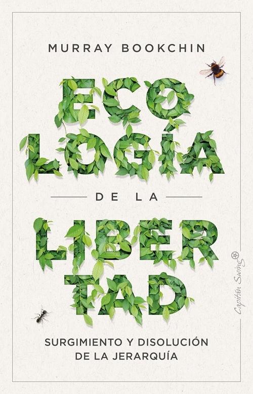 La ecología de la libertad "Surgimiento y disolución de la jerarquía"