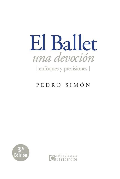 El Ballet, una devoción "Enfoques y precisiones"