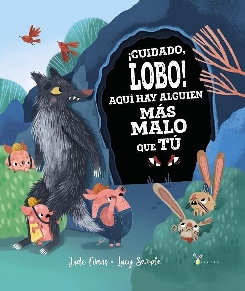 ¡Cuidado, lobo! Aquí hay alguien más malo que tú. 