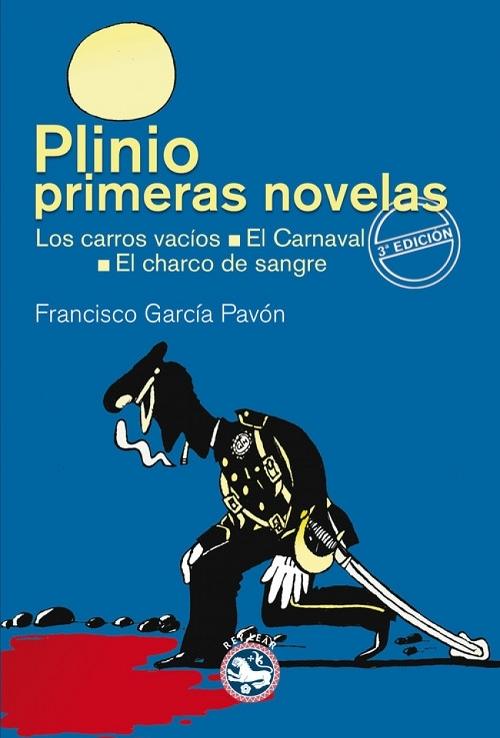 Plinio. Primeras novelas "Los carros vacíos / El carnaval / El charco de sangre". 