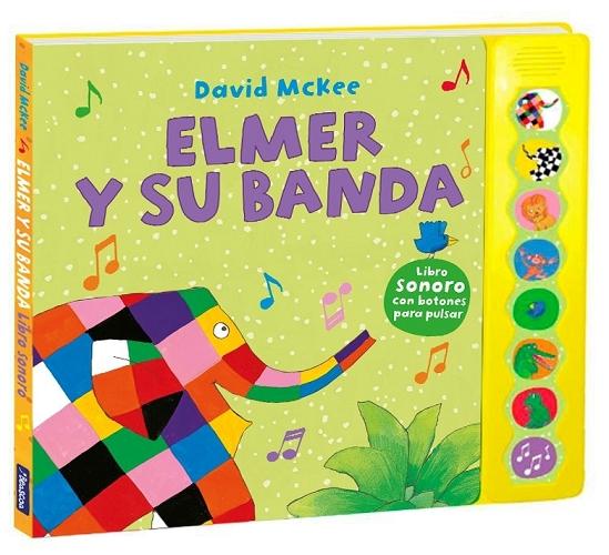 Elmer y su banda "(Libro sonoro con botones para pulsar)". 