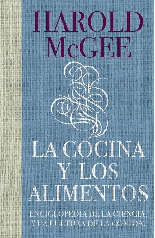 La cocina y los alimentos "Enciclopedia de la ciencia y la cultura de la comida". 