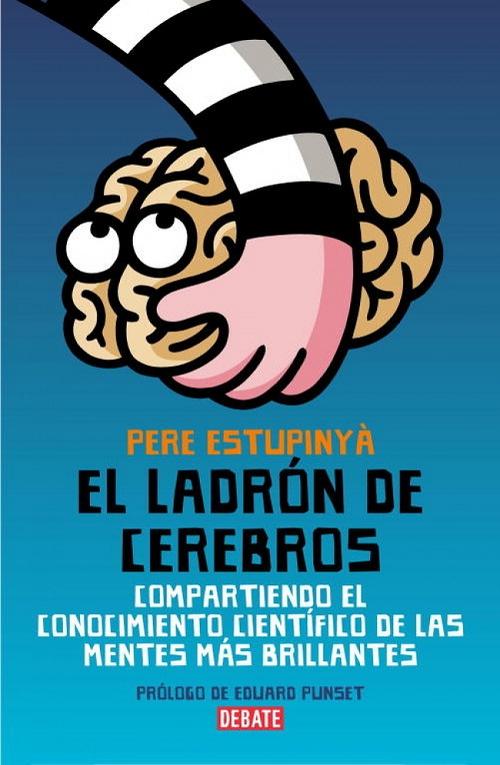 El ladrón de cerebros "Compartiendo el conocimiento científico de las mentes más brillantes". 