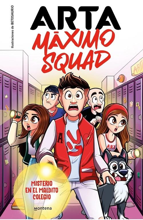 Misterio en el maldito colegio "(Arta Máximo Squad - 1)". 