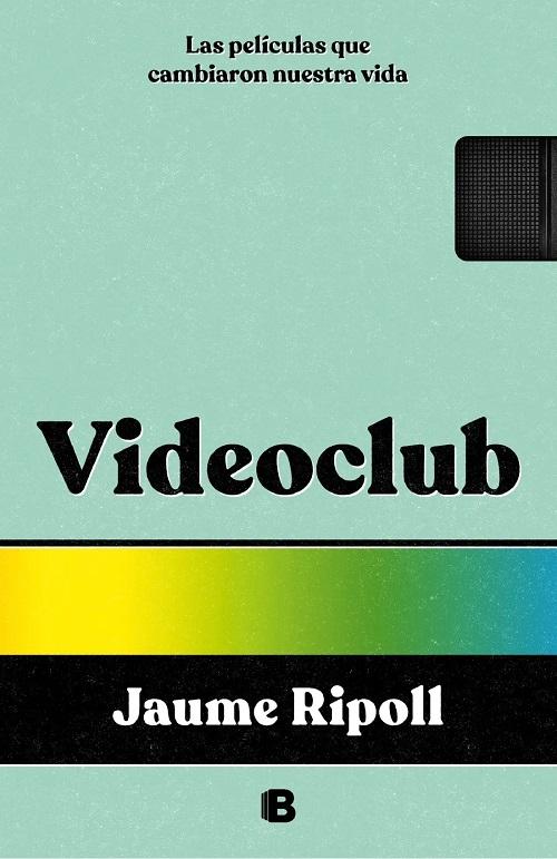 Videoclub  "Las películas que cambiaron nuestra vida"