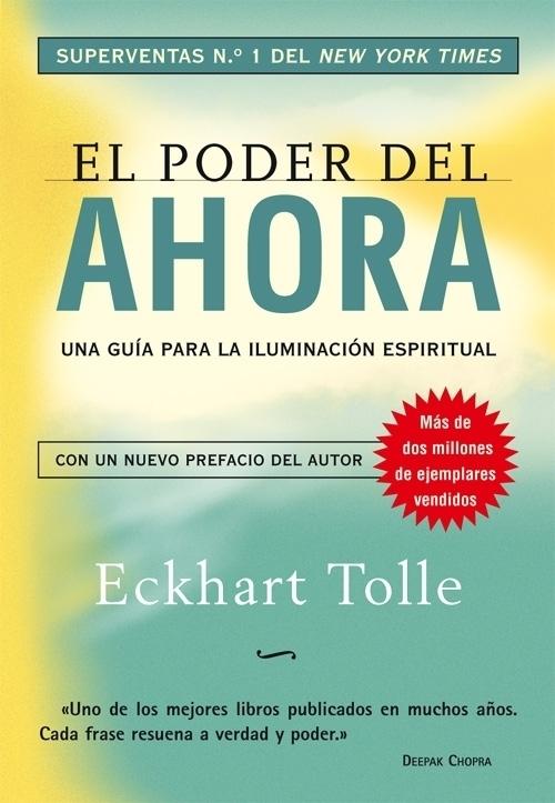 El poder del ahora "Una guía para la iluminación espiritual"