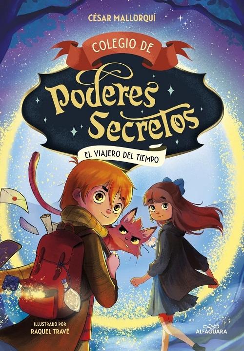 El viajero del tiempo "(Colegio de poderes secretos - 3)". 