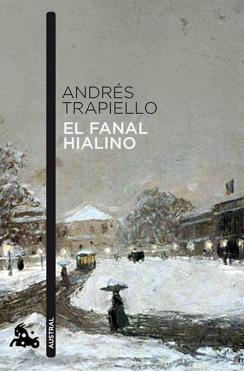 El fanal hialino "(Salón de pasos perdidos - 11) (Una novela en marcha)"