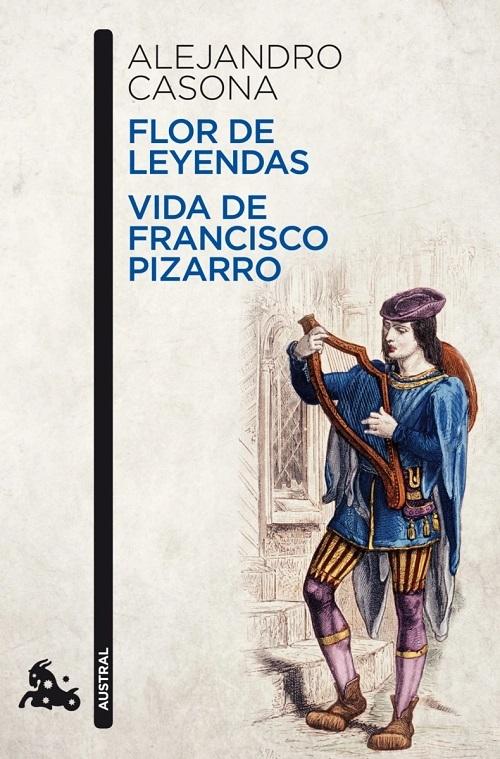 Flor de leyendas / Vida de Francisco Pizarro. 