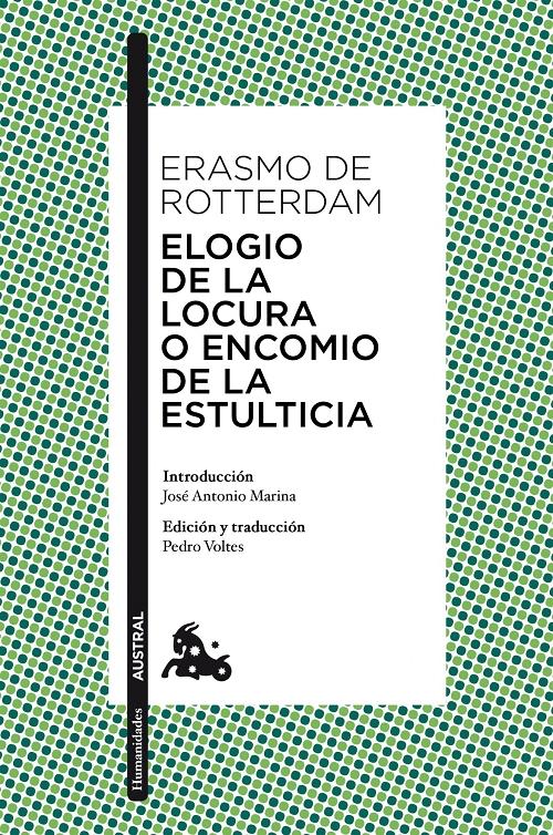 Elogio de la locura o Encomio de la estulticia. 