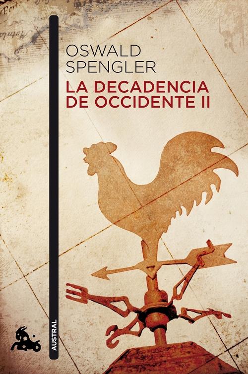 La decadencia de Occidente - II "Bosquejo de una morfología de la Historia universal". 