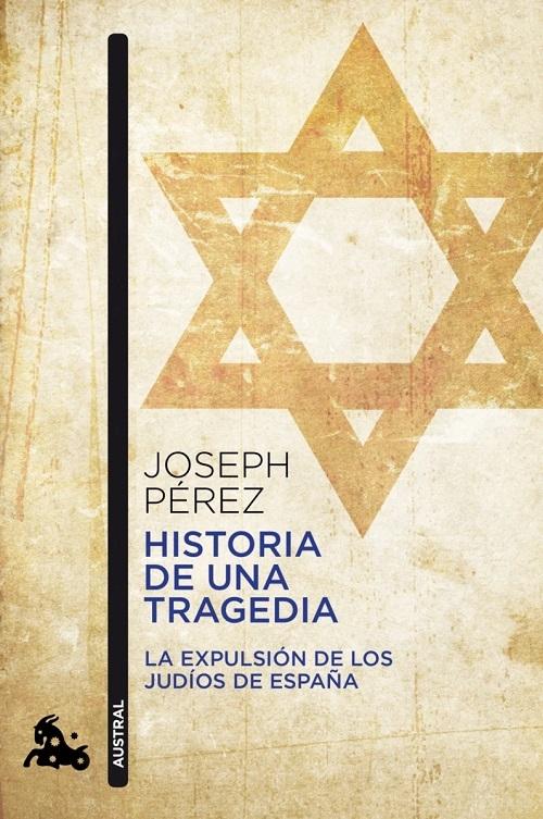 Historia de una tragedia "La expulsión de los judíos de España". 