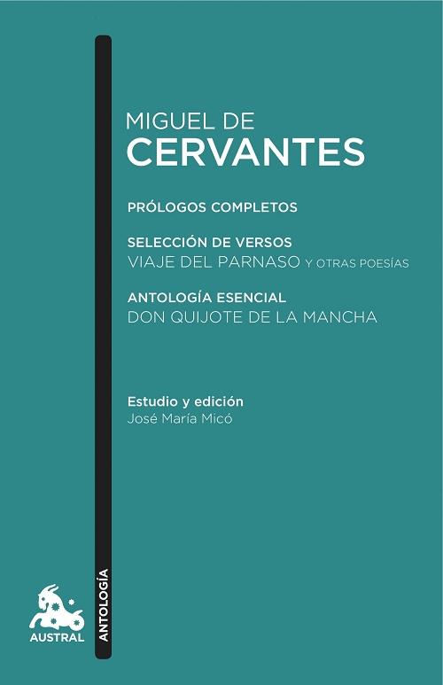 Antología (Miguel de Cervantes) "Prólogos completos / Selección de versos / Antología esencial "Don Quijote de la Mancha""