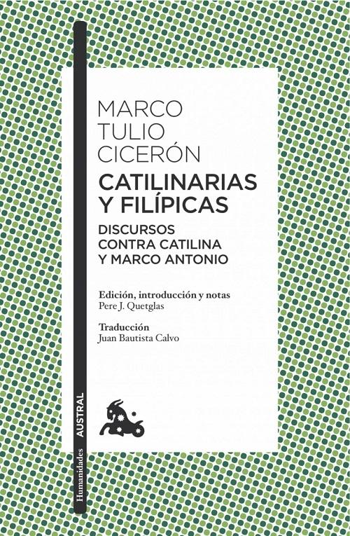 Catilinarias y Filípicas "Discursos contra Catilina y Marco Antonio". 
