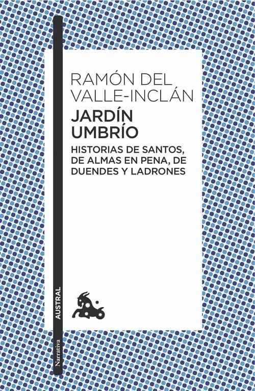 Jardín umbrío "HIstorias de santos, de almas en pena, de duendes y ladrones". 