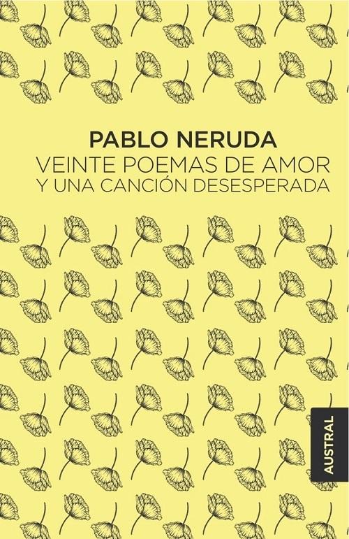 Veinte poemas de amor y una canción desesperada. 