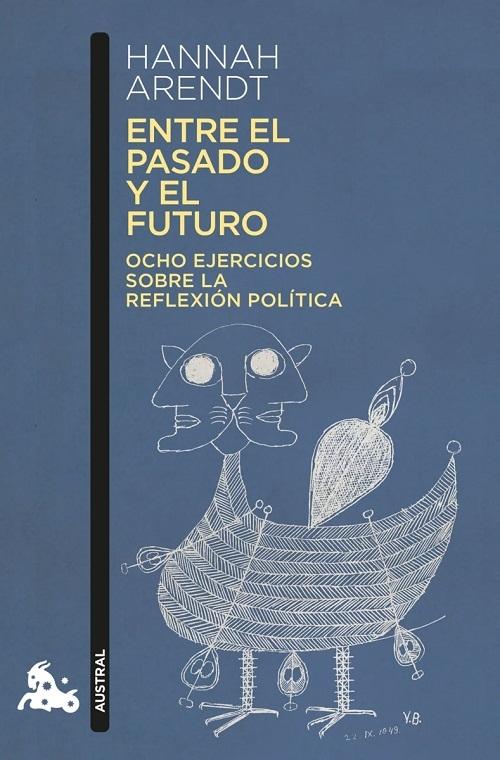 Entre el pasado y el futuro "Ocho ejercicios sobre la reflexión política". 