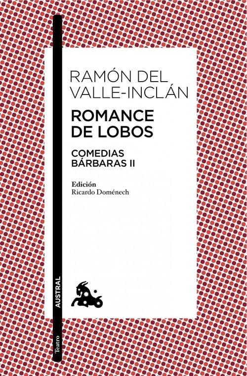 Romance de lobos "(Comedias bárbaras - III)". 