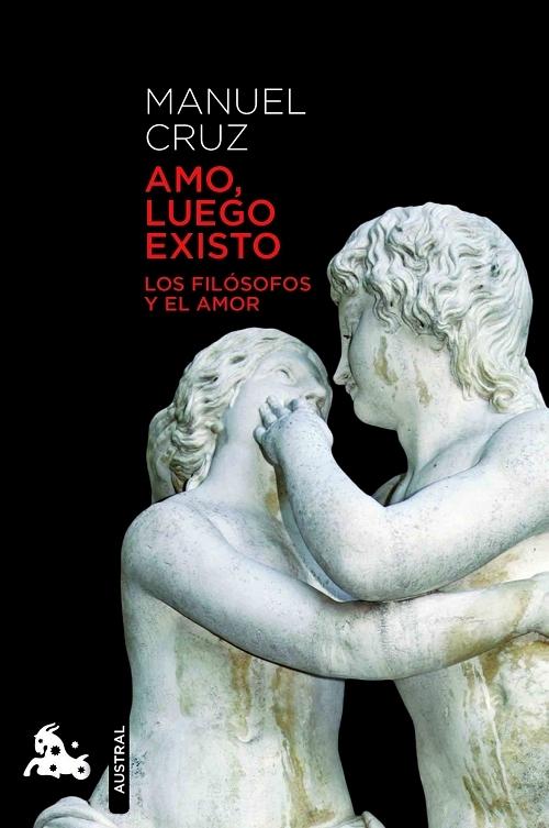 Amo, luego existo "Los filósofos y el amor". 