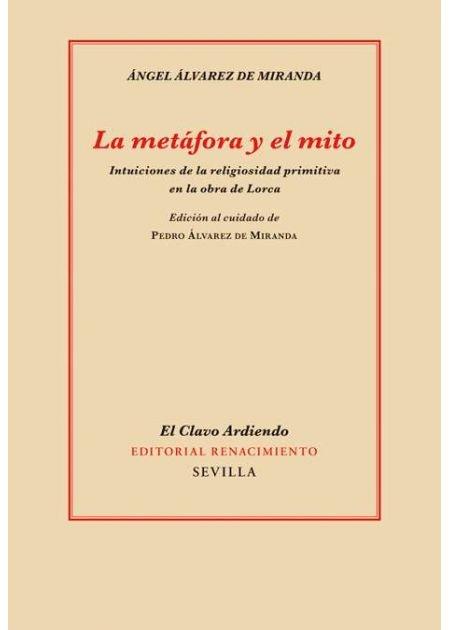 La metáfora y el mito "Intuiciones de la religiosidad primitiva en la obra de Lorca"