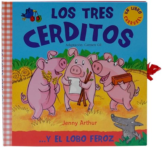 Los tres cerditos ...y el lobo feroz "(Un libro carrusel)". 