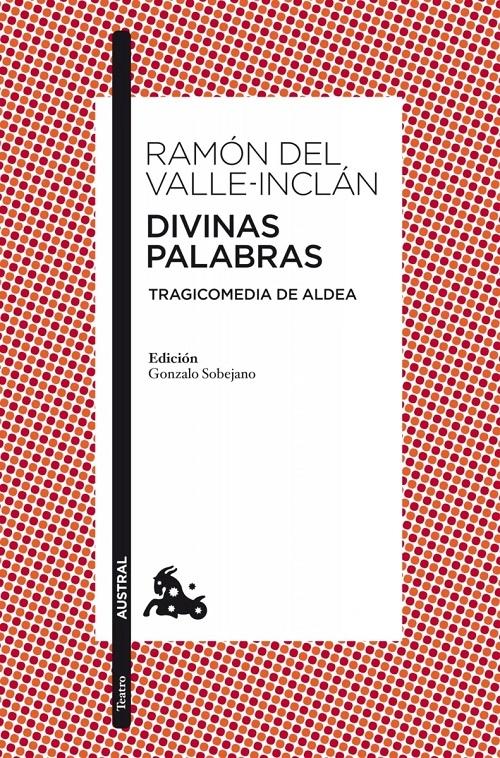 Divinas palabras "Tragicomedia de aldea".