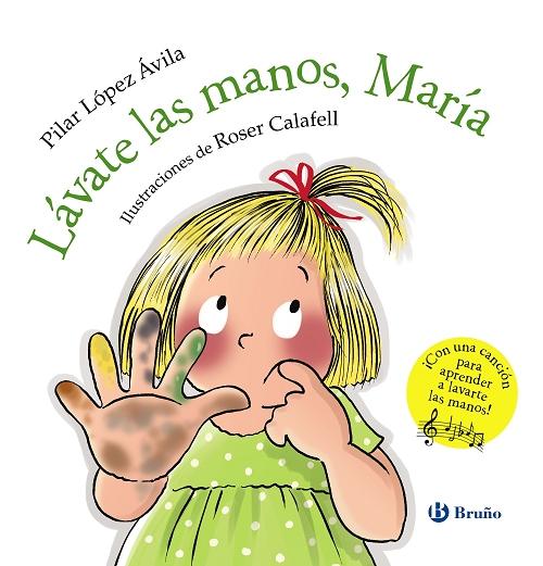 Lávate las manos, María. 