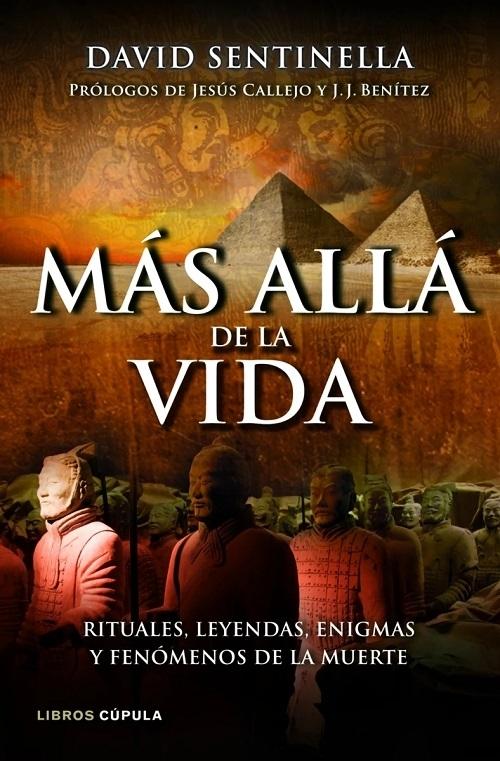 Más allá de la vida "Rituales, leyendas, enigmas y fenómenos de la muerte"