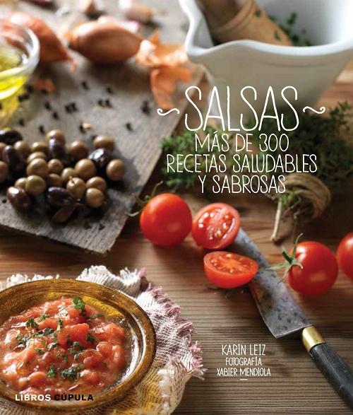 Salsas "Más de 300 recetas saludables y sabrosas". 