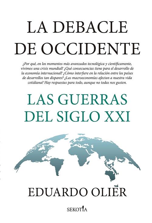 La debacle de Occidente "Las guerras del siglo XXI". 