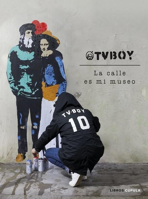 TvBoy: la calle es mi museo. 