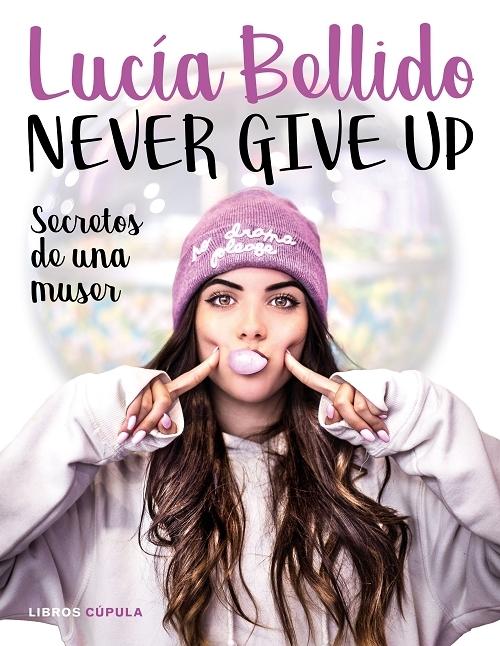 Never give up "Secretos de una muser"