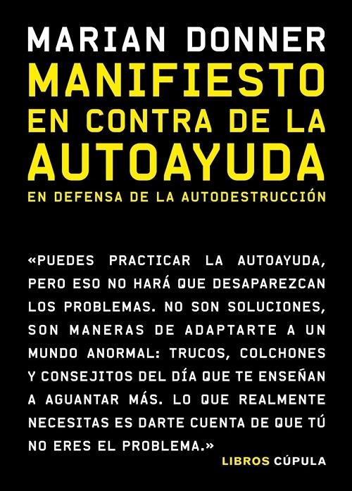 Manifiesto en contra de la autoayuda "En defensa de la autodestrucción". 