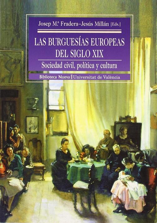 Las burguesías europeas del siglo XIX "Sociedad civil, política y cultura"