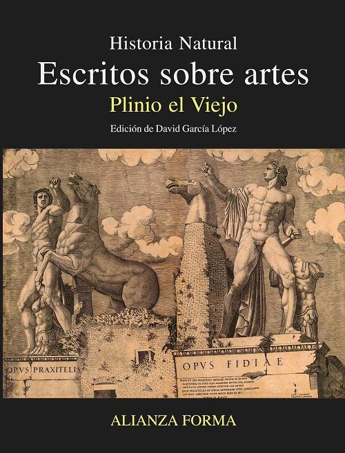 Escritos sobre artes "Historia Natural (Selección de los Libros VII, XVI, XXI) (Libros XXXIII-XXXVII)"