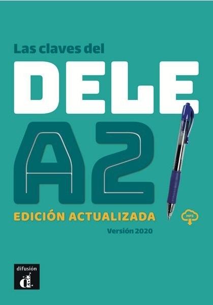 Las claves del DELE A2 "Edición actualizada. Versión 2020 (MP3 descargable)"