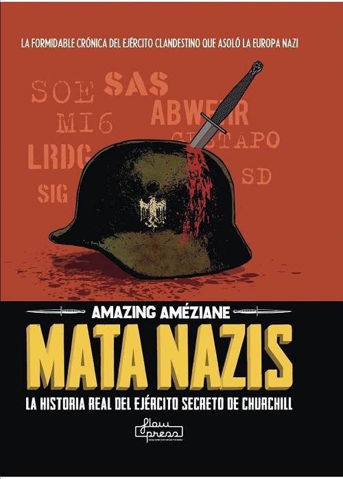 Mata Nazis "La historia real del ejército secreto de Churchill"