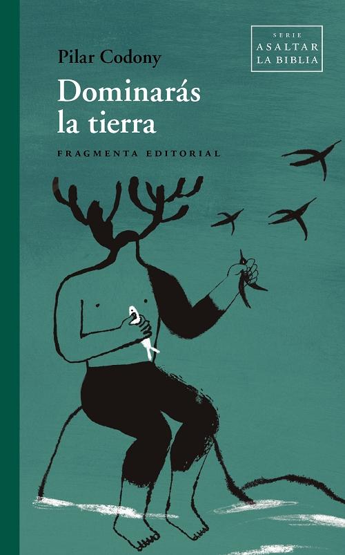 Dominarás la tierra "(Serie Asaltar la Biblia - 2)"