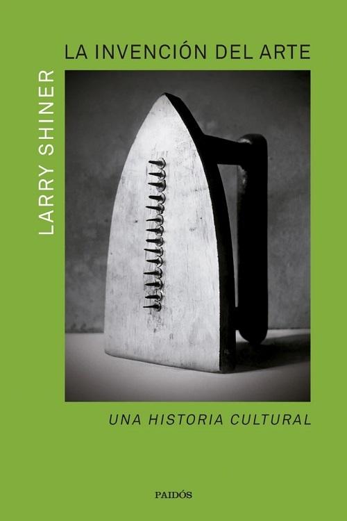 La invención del arte "Una historia cultural"