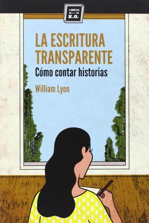 La escritura transparente "Cómo contar historias"