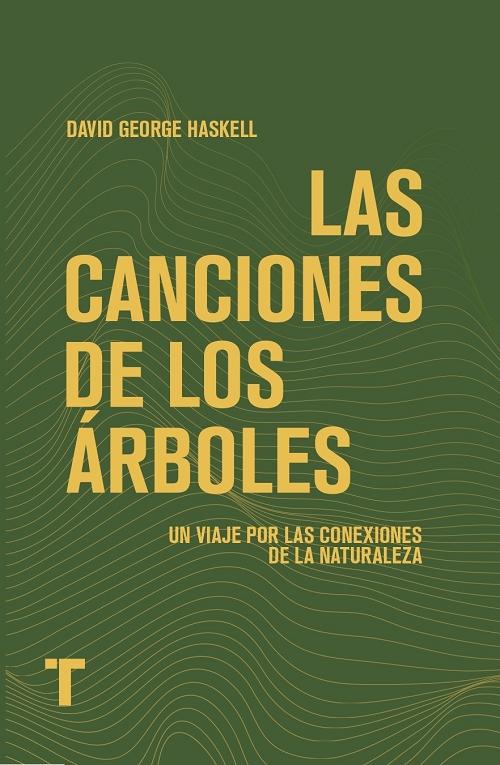 Las canciones de los árboles "Un viaje por las conexiones de la naturaleza"