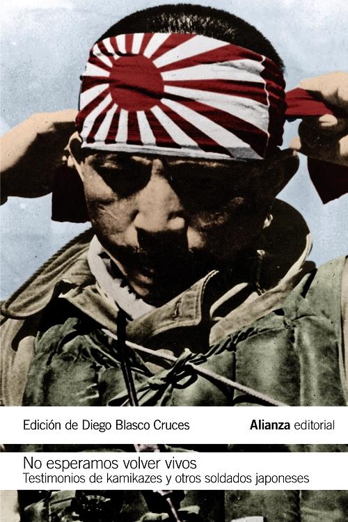No esperamos volver vivos "Testimonios de Kamikazes y otros soldados"