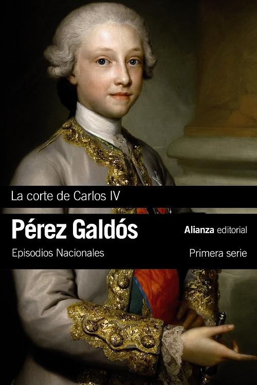 La corte de Carlos IV "(Episodios Nacionales - 2. Primera Serie)". 