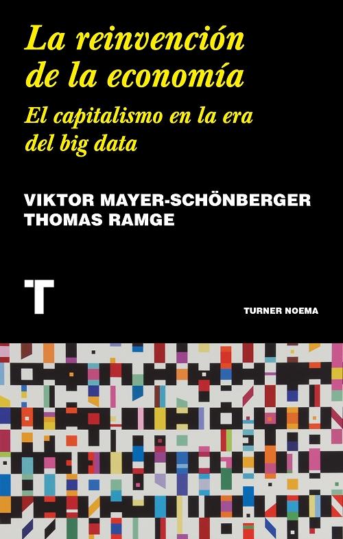 La reinvención de la economía "El capitalismo en la era del big data"