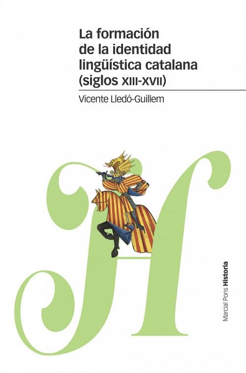 La formación de la identidad lingüística catalana (siglos XIII-XVII). 