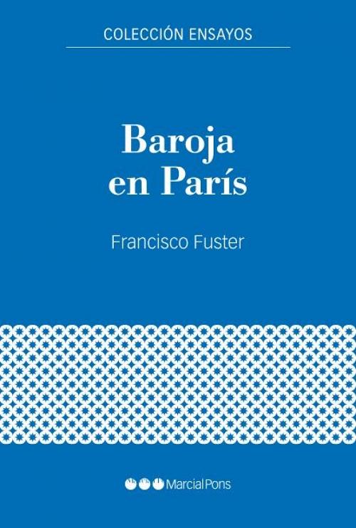 Baroja en París "Guerra Civil y exilio (1936-1940)"
