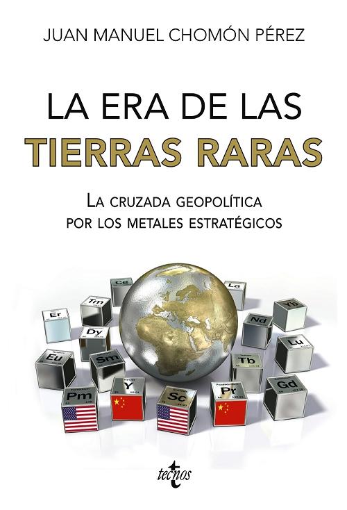 La era de las tierras raras "La cruzada geopolítica por los metales estratégicos"