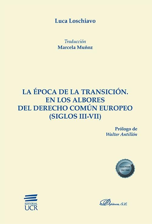 La época de la transición. En los albores del derecho común europeo. 