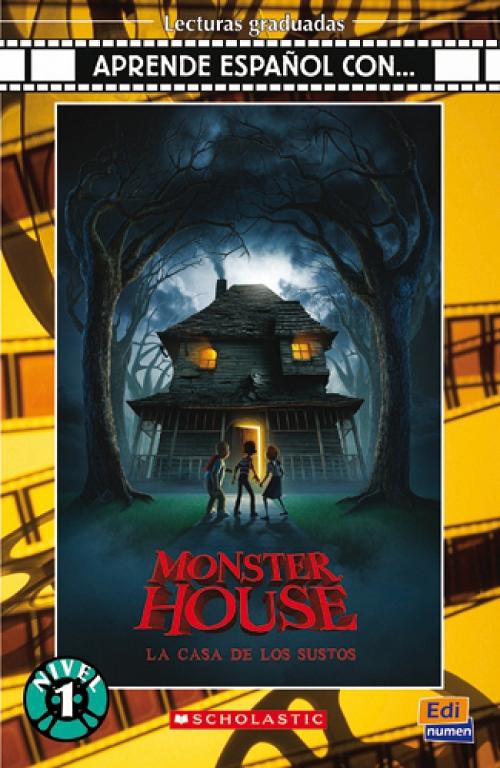 Monster House. La casa de los sustos "(Aprende español con...) Nivel 1"